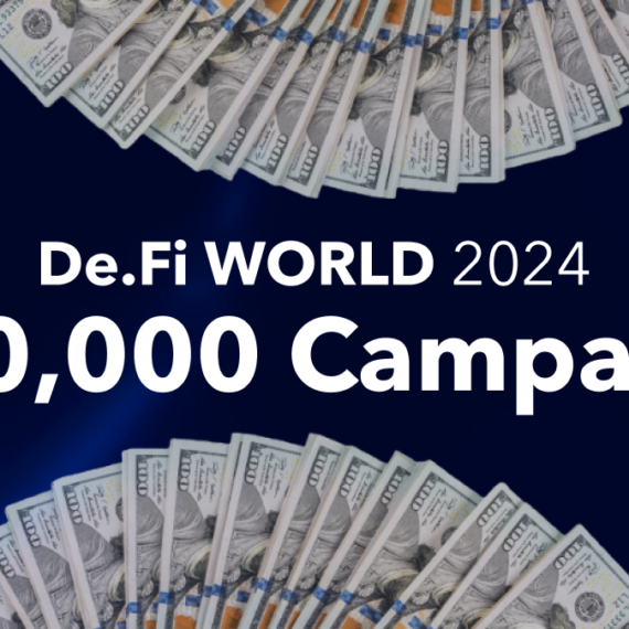 De.Fi World 2024 Campaign – Groundbreaking Event for Crypto Enthusiasts